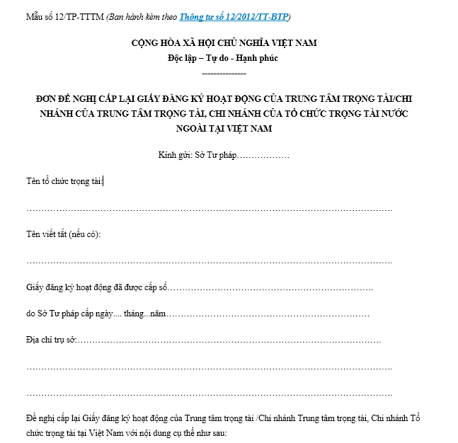 Mẫu đơn đề nghị cấp lại giấy đăng ký hoạt động của trung tâm trọng tài , Chi nhánh của trung tâm trọng tài, chi nhánh của tổ chức trọng tài nước ngoài tại Việt Nam ban hành kèm theo Thông tư số 12/2012/TT-BTP.