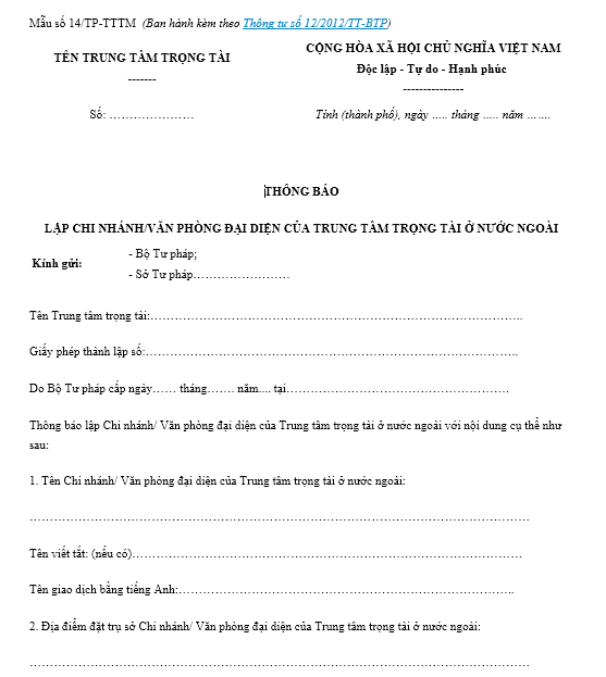 Mẫu thông báo lập chi nhánh /văn phòng đại diện của trung tâm trọng tài ở nước ngoài ban hành kèm theo Thông tư số 12/2012/TT-BTP.