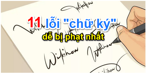 11 lỗi “chữ ký” thường gặp kế toán dễ bị phạt nhất
