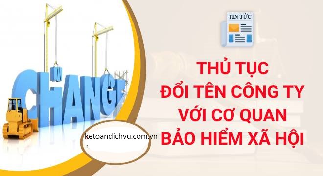 Hướng dẫn thay đổi hồ sơ bảo hiểm khi đổi tên công ty