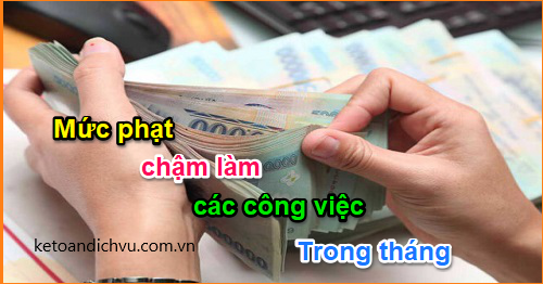 Mức phạt chậm làm các công việc trong tháng kế toán phải làm