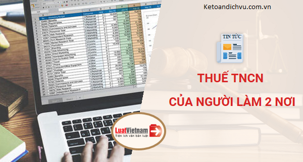 Cách tính thuế thu nhập cá nhân cho người làm 2 nơi