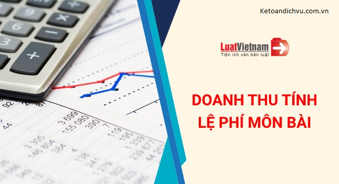 Hướng dẫn xác định doanh thu tính lệ phí môn bài