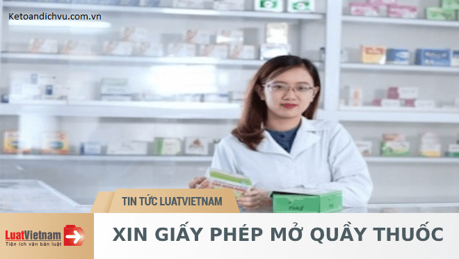 Hướng dẫn thủ tục xin giấy phép mở quầy thuốc 2021