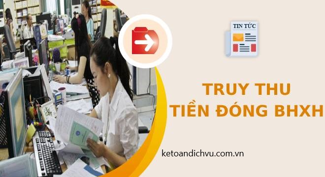 Khi nào bị truy thu tiền đóng bảo hiểm xã hội?