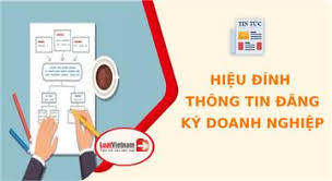 Hiệu đính thông tin đăng ký doanh nghiệp là gì? Khi nào được hiệu đính?