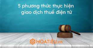 5 phương thức thực hiện giao dịch thuế điện tử