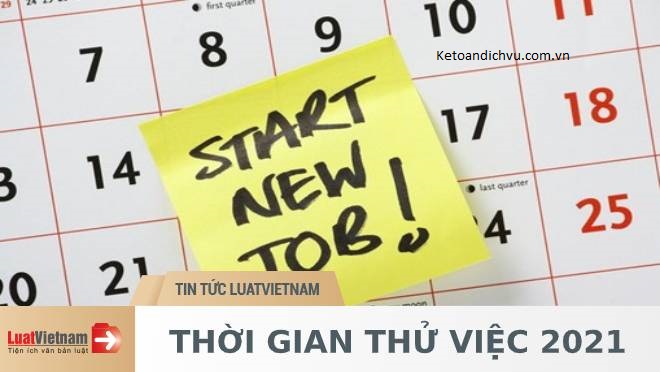 Từ 2021, nhiều công việc phải thử việc đến 6 tháng