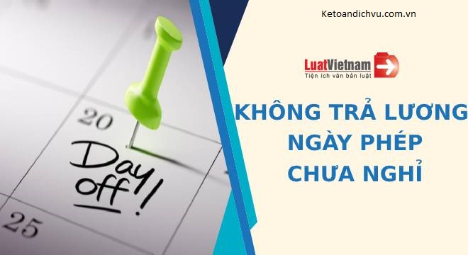 Không trả lương ngày phép chưa nghỉ, doanh nghiệp bị phạt tiền