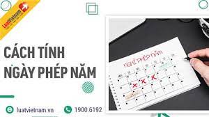 Cách tính ngày phép năm theo quy định mới nhất