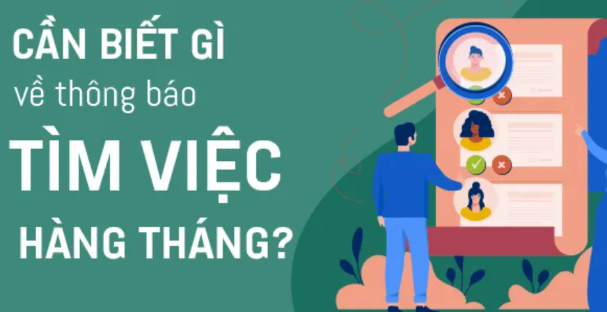 Thông báo tìm việc hằng tháng: Người nhận trợ cấp thất nghiệp cần biết gì?