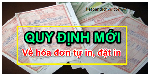 Quy định mới liên quan đến hóa đơn tự in, đặt in - 06 thủ tục hành chính mới liên quan đến hóa đơn tự in, đặt in