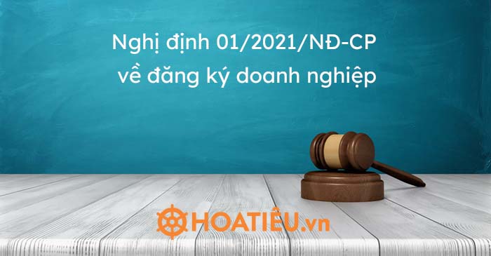 Tổng hợp điểm mới tại Nghị định 01/2021/NĐ-CP về đăng ký doanh nghiệp